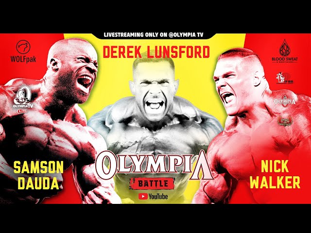 OLYMPIA BATTLE - NICK WALKER vs. SAMSON DAUDA vs. DEREK LUNSFORD - WHO'S GONNA WIN? class=