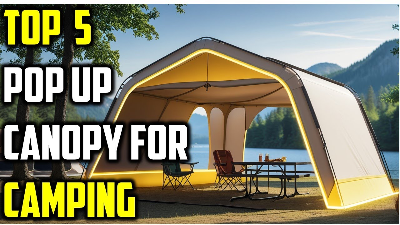 Top 5 Best Pop Up Canopies for Camping | Ultimate Outdoor Shelter Guide!