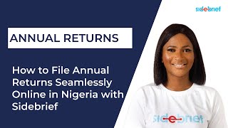 How to File Annual Returns Seamlessly Online in Nigeria with Sidebrief | Step-by-Step Guide