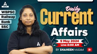 Current Affairs Today Bengali | 9 May 2024 | Daily Current Affairs 2024 By Shaheen Ma'am