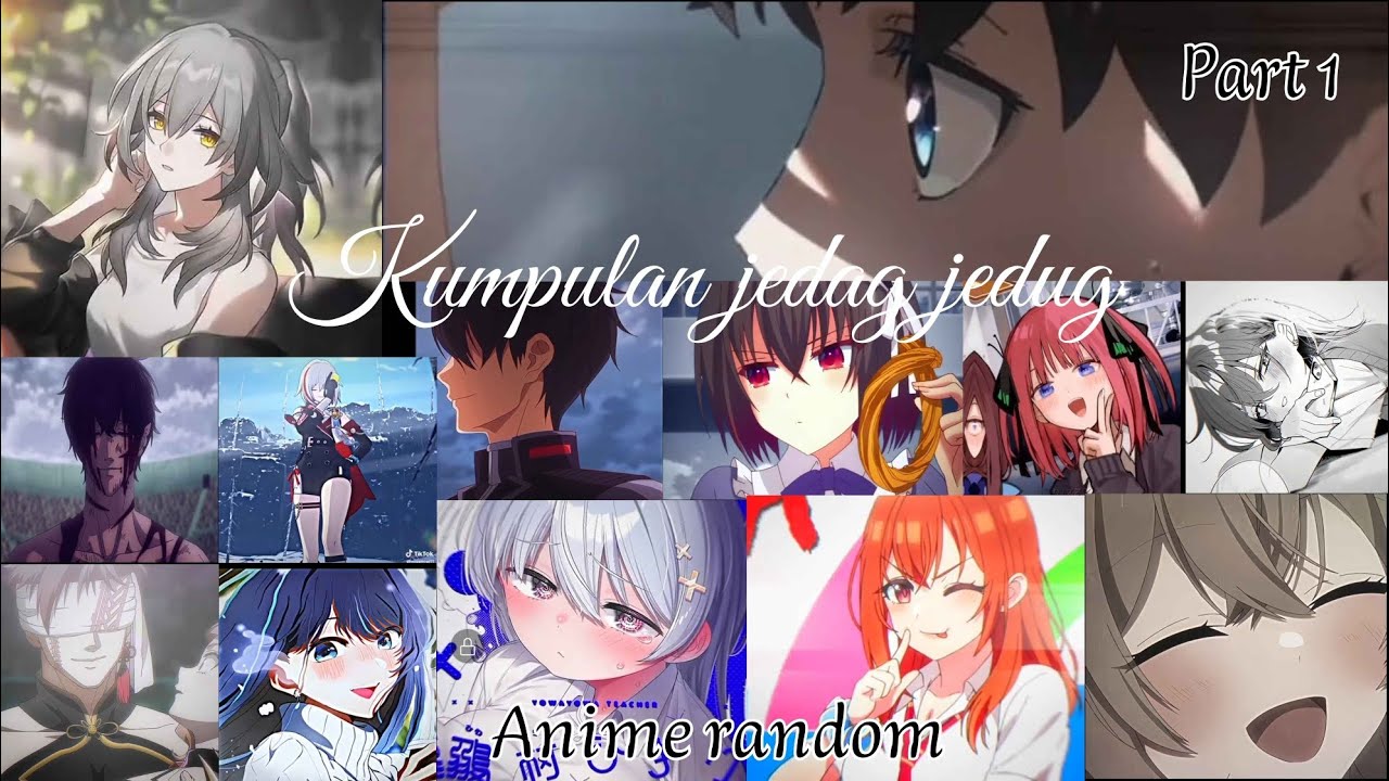 KUMPULAN JEDAG JEDUG ANIME RANDOM PART 1 tiktok|| [spesial akhir tahun 2025]‼️