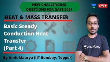 L5 | Basic Steady Conduction Heat Transfer (Part 4) | GATE & ESE 2021 Mechanical | Amit Maurya