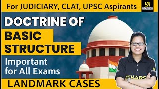 Doctrine of Basic structure | Landmark Cases | For Judiciary, CLAT & UPSC Aspirants