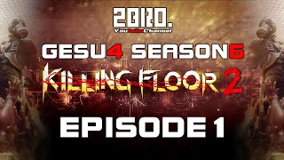 #1【FPS】GESU4の「Killing Floor2」【2BRO.】