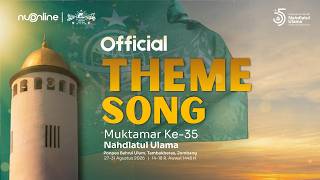 Theme Song of the 35th Nahdlatul Ulama Congress