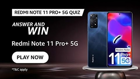 Amazon Redmi Note 11 Pro+ 5G Quiz Answers Today I Amazon Quiz Answers Today I Amazon Quiz Today