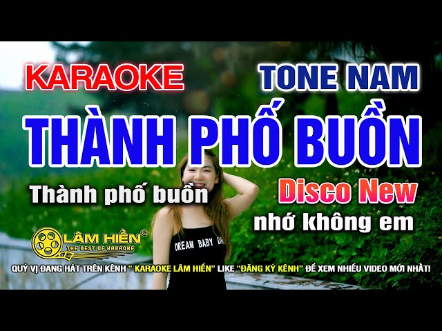 Thành Phố Buồn Karaoke Nhạc Sống Disco Tone Nam Em I Karaoke Lâm Hiền class=