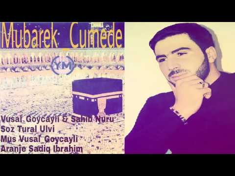 Vusal Goycayli ft Sahib Nuriyev - Mubarek Cumede