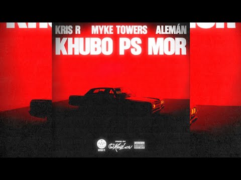 Myke Towers, Kris R, Aleman - K HUBO PS MOR [Audio Oficial]