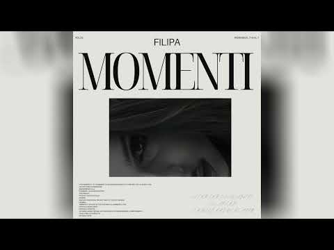FILIPA - Моменти