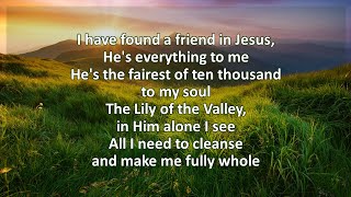 I have found a friend in Jesus