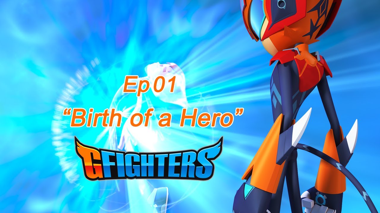 Gfighters 1st Birth Of A Hero English Dub Episode Season 1 Youtube