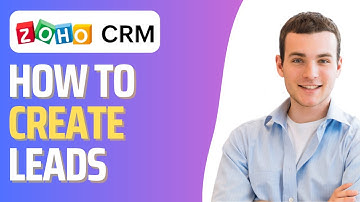 How To Create Leads in Zoho CRM (Step By Step)