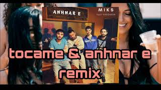 Miks & Vnasakar anhnare & tocame remix