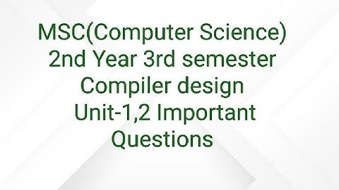 MSC Computer Science || 2nd Year 3rd sem || Compiler design Important Questions ||