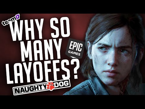 Layoffs Hit Epic Games, Naughty Dog, and More