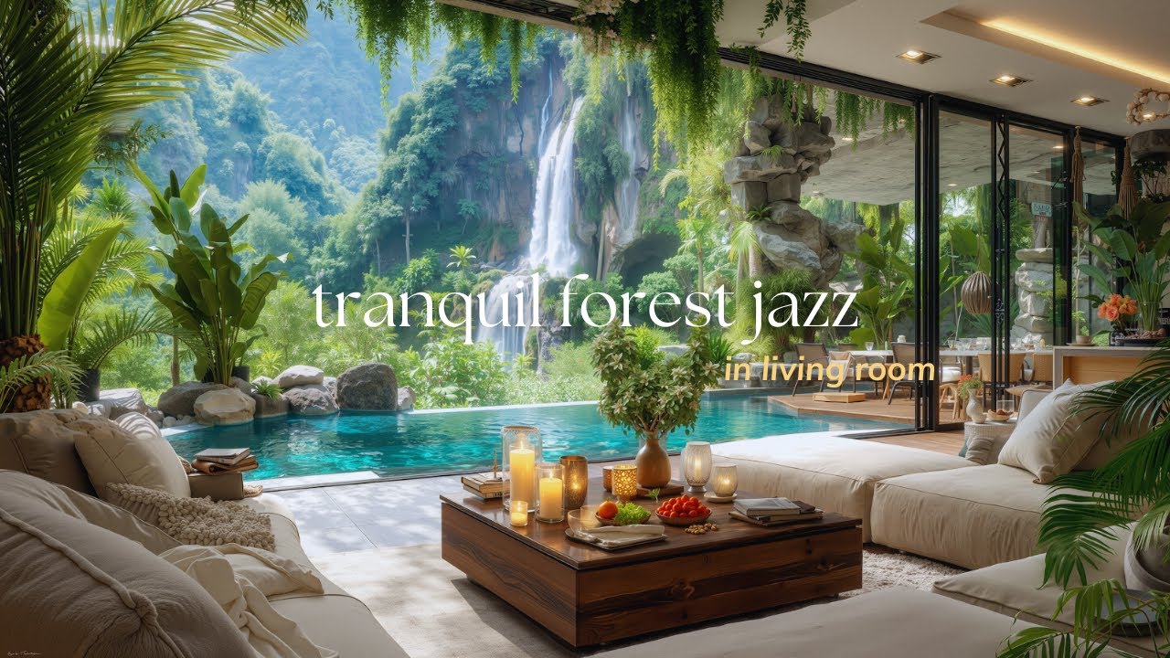 Forest Living Room Jazz | Great Jazz Vibes & Relaxing Bird Sounds for Soothe Your Mind