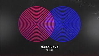 MAPO KEYS - TI I JA