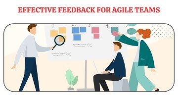 Effective Feedback for Agile Teams | Feedback and Coaching