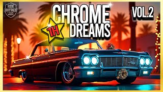 G FUNK CHROME DREAMS HERO VOL. 2 – 1 Hour Lowrider Westcoast Vibes