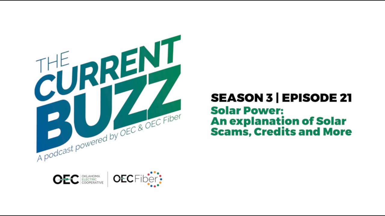 The Current Buzz | S3 E21: Solar Power: An explanation of Solar Scams, Credits and More