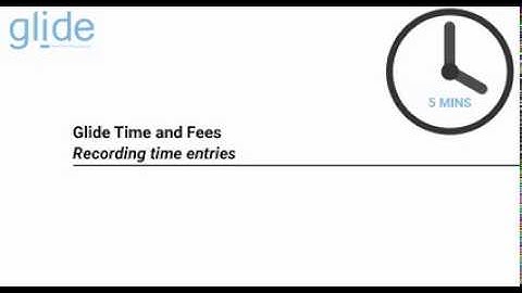 Glide Time & fees: Recording time entries [Glide user manual]