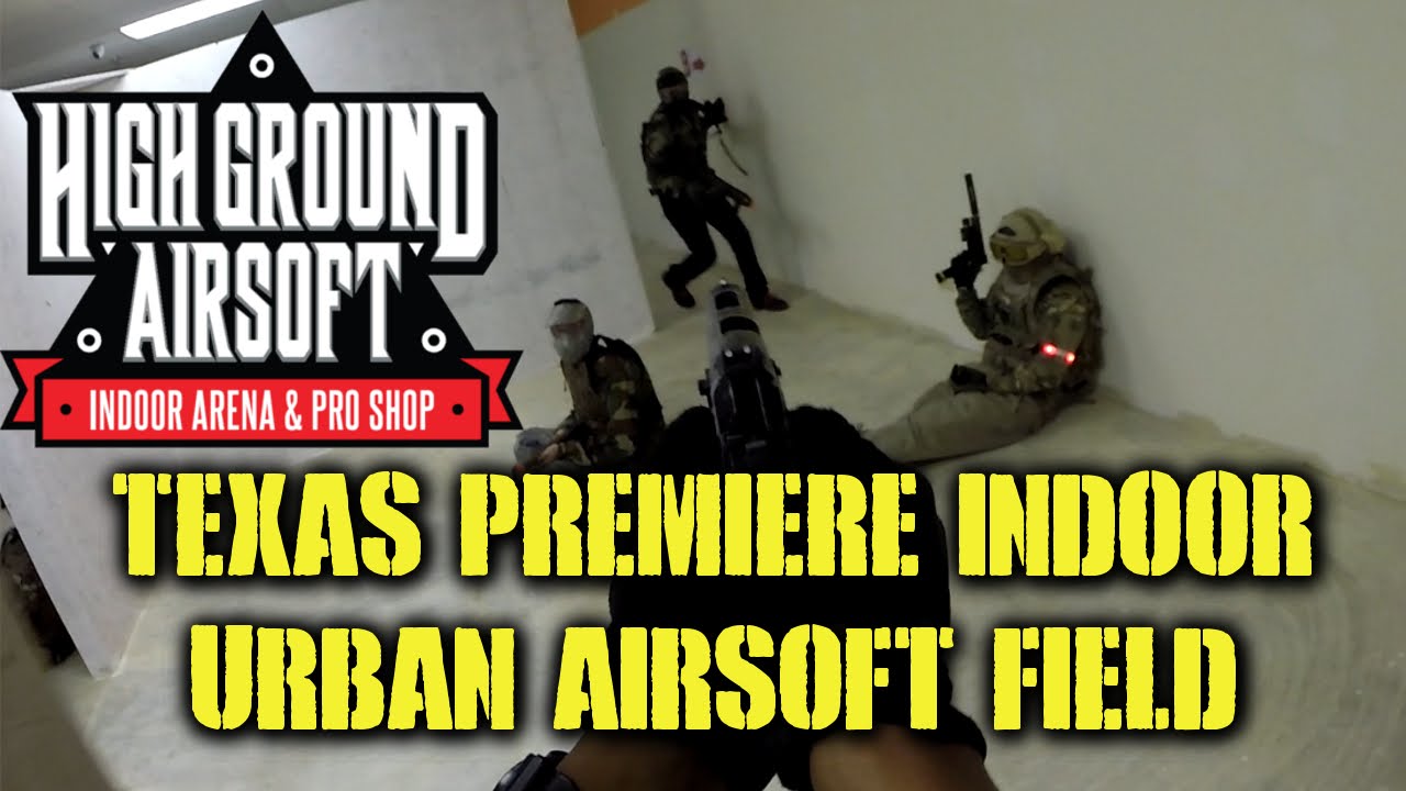 High Ground Airsoft Texas Premiere Indoor Urban Airsoft Field (Houston