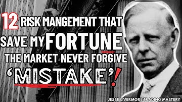 Jesse Livermore |12 Risk Management Rules That Saved My Fortune | From a Market Legend”📉
