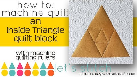 How-To Machine Quilt a Inside Triangle Block With Natalia Bonner-Let