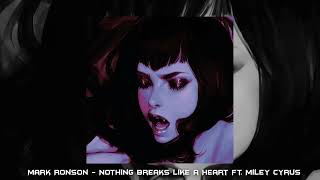 Mark Ronson - Nothing Breaks Like A Heart Ft. Miley Cyrus Sped Up