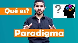 Qué es un Paradigma - Importancia de los paradigmas