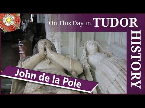 September 27 - John de la Pole and his link to the Tudors