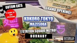 NOW OPEN KOKORO TOKYO MAZESOBA RAMEN BURNABY STATION SQUARE METROTOWN JAPANESE FOOD | #VANCOUVERBC