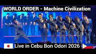 WORLD ORDER – Machine Civilization | Live in Cebu Bon Odori 2026