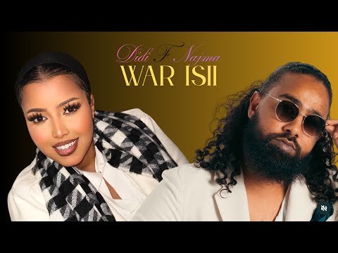 Najma Nashaad Ft Didi Naaji 2025 War Isii Hees Cusub