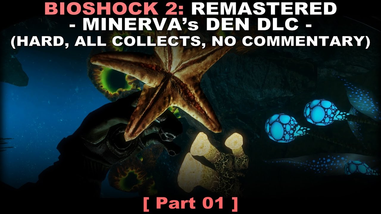 BioShock 2 Minerva s Den DLC Remastered Walkthrough Part 1 Hard All Collectibles No bioshock-2-minerva-s-den-dlc-remastered-walkthrough-part-1-hard-all-collectibles-no