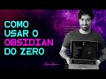 Tutorial obsidian  como usar o obsidian do zero