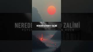 Nereden Sevdim O Zalimi Psychedelic Anatolian Rock