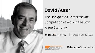 David Autor on The Unexpected Compression: Competition at Work in the Low Wage Economy
