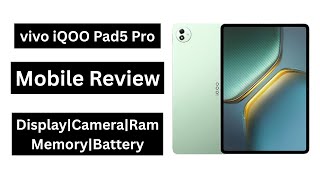 Vivo iQOO Pad5 Pro – Full Review with Camera, Gaming, Display, Ram, Memory & Battery