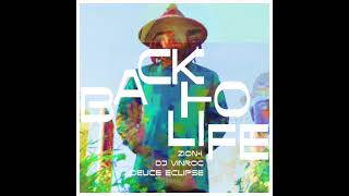 Back To Life ft  Deuce Eclipse &amp; DJ Vinroc OFFICIAL AUDIO