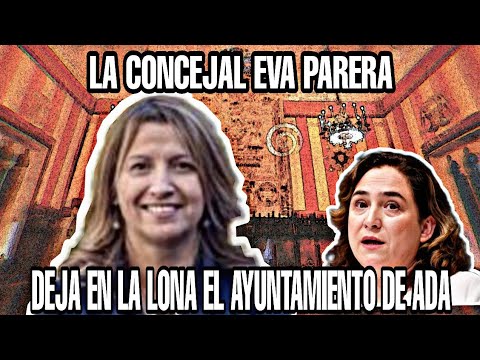 LA CONCEJALA, EVA PARERA, SACA LOS COLORES AL AYUNTAMIENTO DE BARCELONA DE ADA COLAU