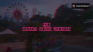 Padi - Menanti Sebuah Jawaban (Hanin Dhiya Cover) (lirik)