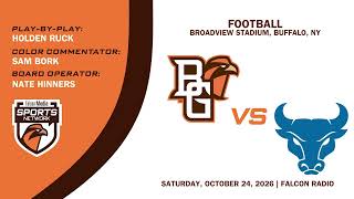 BGSU Football vs Buffalo - Falcon Media Sports Network Broadcast - Oct. 24, 2026