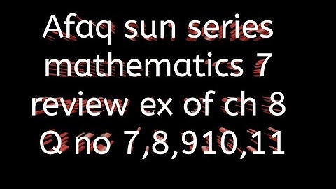 Afaq sun series maths 7 || Review ex of chapter 8