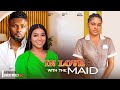 IN LOVE WITH THE MAID -MAURICE SAM ,SARIAN MARTIN ,FRANCES BEN    2024 LATEST NIGERIAN AFRICAN MOVIE