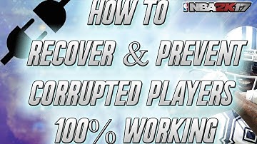 HOW TO FIX CORRUPTED PLAYERS | NBA 2K17 |