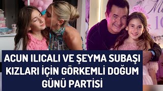 Acun Ilıcalı Ile Şeyma Subaşının Kızı Melisa 10 Yaşına Bastı