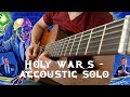 Holy Wars... The Punishment Due - Megadeth (Acoustic break cover)