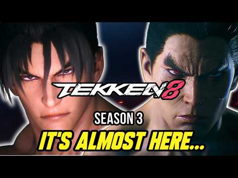 TEKKEN 8 - Are You Ready For SEASON 3?...